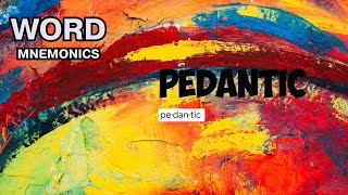 Word Mnemonics Pedantic [upl. by Peednam]