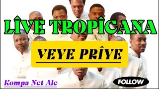 LIVE TROPICANA  VEYE PRIYE 🇭🇹 [upl. by Ayidan]