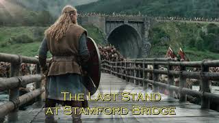 The Last Stand At Stamford Bridge Epic Viking Music [upl. by Kendrick]