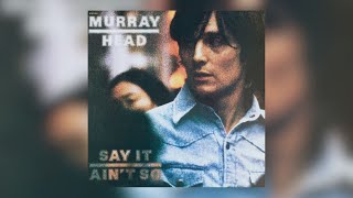 Murray Head  Say It Aint So Joe Remastered 2017 [upl. by Everick]