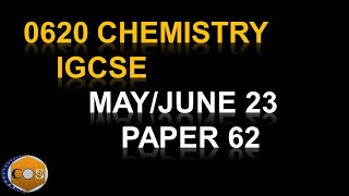 Summer 2023 0620 Chemistry paper62 0620s23qp62 IGCSE chemistry mayjune 2023 paper62 [upl. by Llekim]