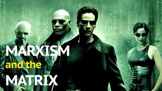 Marxism and the Matrix [upl. by Lesser124]