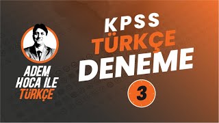 3 KPSS TÜRKÇE DENEME ÇÖZÜMÜ3  ADEM HOCA [upl. by Eenahc]