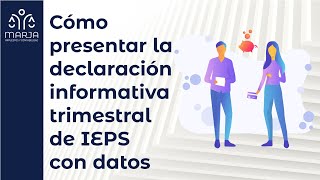 Ejemplo didáctico de Cómo presentar la declaración informativa trimestral de IEPS con datos [upl. by Hnaht]