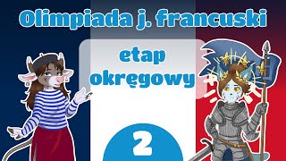 Olimpiada Języka Francuskiego OJF Etap Okręgowy 02 [upl. by Ardnaid]