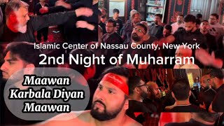 ICON  2nd Night of Muharram  Matamdari  Maawan Karbala Diyan Maawan  Long Island New York [upl. by Aleekahs]