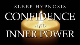 Sleep Hypnosis for Regaining Confidence amp Connecting to Your Inner Power  Sleep Meditation Healing [upl. by Cirre]