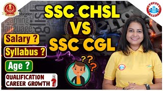 SSC CHSL Vs CGL 2024  Salary Syllabus Age Eligibility Criteria Full Info By RWA [upl. by Soren]