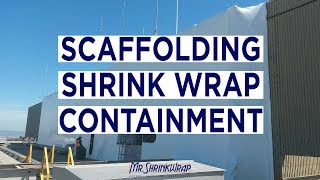 Scaffolding Shrink Wrap Containment [upl. by Sletten601]