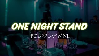 FOURPLAY MNL  ONE NIGHT STAND LYRICS [upl. by Melony]