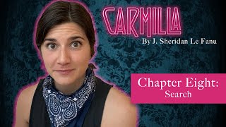 Carmilla by J Sheridan Le Fanu 🦇  Chapter 8 Search  Read by Elise Bauman [upl. by Baugh]