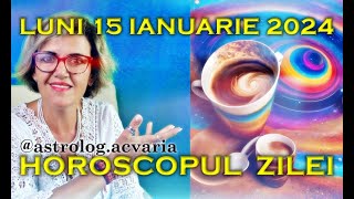 ⭐HOROSCOPUL DE LUNI 15 IANUARIE 2024 cu astrolog Acvaria [upl. by Dearman]