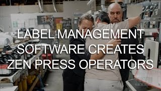 Label Management Software Creates Zen Press Operators [upl. by Dickie]