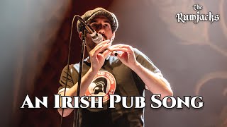 The Rumjacks  An Irish Pub Song Live in Amsterdam [upl. by Caralie]