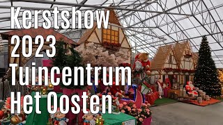 Kerstshow 2023 Tuincentrum Het Oosten ⭐⭐⭐⭐⭐ part 1 [upl. by Ramburt]