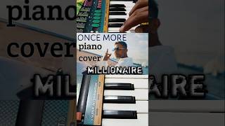 🔥💯 Millionaire song  😎😱 YOYO HONEY SINGH  once again piano cover🔥🔥 trending millionaire piano [upl. by Anod976]