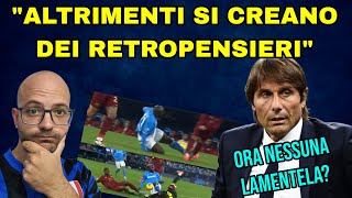 NAPOLI  ROMA caro CONTE nessun RETROPENSIERO❓HA OTTENUTO CIO CHE VOLEVA❗ [upl. by Aitnahc]