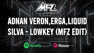 Adnan VeronErgaLiquid Silva  Lowkey MFZ Edit [upl. by Anile]