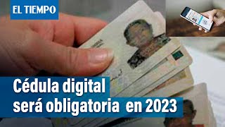 En septiembre se podrá tramitar cédula digital obligatoria en el 2023 según Registraduría [upl. by Elianora]