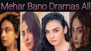 Mehar Bano All Dramas [upl. by Letizia]