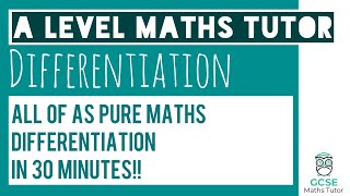 All of Differentiation in 30 Minutes  Chapter 12  A Level Pure Maths [upl. by Eneiluj]