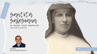 sr Teresa Valsé Pantellini  Santità salesiana [upl. by Conlon]