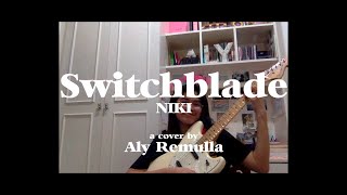 SWITCHBLADE  NIKI cover by Aly Remulla [upl. by Tera]