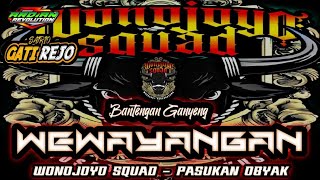 DJ BANTENGAN ❗  WONOJOYO SQUAD   WEWAYANGAN REMIXER DJ ARDIAN REVOLUTION [upl. by Lebna]