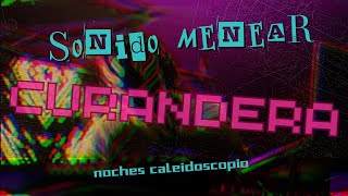 Curandera  Sonido Menear [upl. by Dobrinsky956]