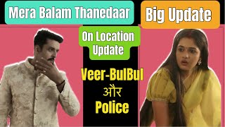 Mera Balam Thanedaar Big Drama  BulBul के पिता ने लगाया Veer पर बड़ा इल्ज़ाम merabalamthanedaar [upl. by Gillespie]