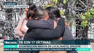 Desaparición Masiva  Aseguran son 17 comerciantes de trastes los desaparecidos en Chilapa Guerrero [upl. by Shepherd]