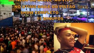 Mc Nego do Borel Ao Vivo No PISTÃO Show Completo Ultimo baile [upl. by Plunkett]