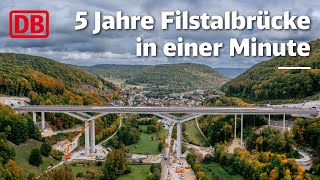 Deutsche Bahn Fünf Jahre Filstalbrücke in einer Minute [upl. by Mayor403]