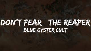 Blue Oyster Cult  Dont Fear The Reaper Lyrics [upl. by Anawit454]