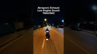 TMAX560  Akrapovic Exhaust Low Engine Sound [upl. by Hyozo57]