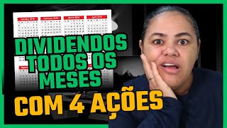 COMO RECEBER DIVIDENDOS TODOS OS MESES COM APENAS 4 BOAS AÇÕES [upl. by Tobye218]