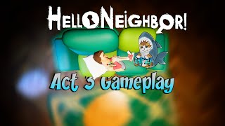 Hello Neighbor Act 3  Dhipzy [upl. by Mersey]