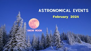 Astronomical Events February 2024  Visible Planets in February 2024  Snow Moon  Night Sky [upl. by Marcin]