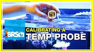 FAQ 14 How do you calibrate your reef aquarium controllers temperature probe  52 FAQ [upl. by Hurwit]