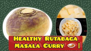 Healthy Rutabaga Masala Curry 🍛 Indian Style Rutabaga Recipe healthyfood simplecooking [upl. by Myranda]