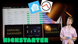 NSPANEL MANAGER Kickstarter Control your entire home in no time Home Assistant and Openhab [upl. by Edgell]