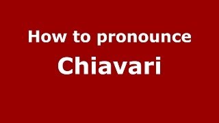 How to pronounce Chiavari ItalianItaly  PronounceNamescom [upl. by Chuck]