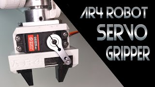 AR4 Robot Arm Servo Gripper [upl. by Anilrats]