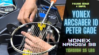 YONEX Arcsaber 10 Peter Gade amp YONEX Nanogy 98 cosmic gold V25 H26 [upl. by Sartin]