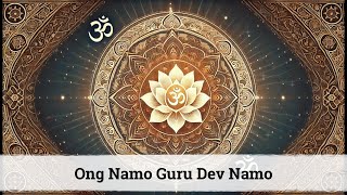 🌸 Ong Namo Guru Dev Namo 🌸 Powerful Mantra for alignment with Higher Consciousness [upl. by Haissem]