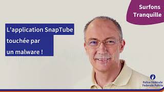 Surfons Tranquille Lapplication SnapTube touchée par un malware [upl. by Wini]