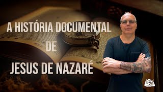 A história documental de Jesus de Nazaré  André Chevitarese [upl. by Funch]