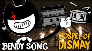 BENDY SONG GOSPEL OF DISMAY LYRIC VIDEO  DAGames [upl. by Norym760]