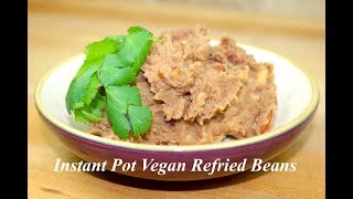 Instant Pot Vegan Refried Beans [upl. by Akcinahs]