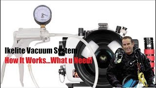 Ikelite Underwater Housing Vacuum System  How to Use [upl. by Ferrand]